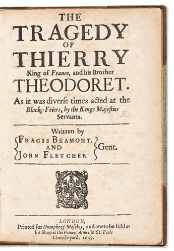 Fletcher, John (1579-1625) The Tragedy of Thierry King of France, and his Brother Theodoret.                                                     